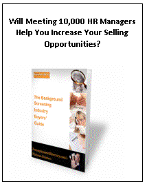 Text Box: Will Meeting 10,000 HR Managers Help You Increase Your Selling Opportunities? 